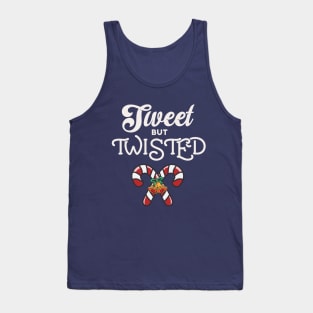 Sweet But Twisted.. Tank Top